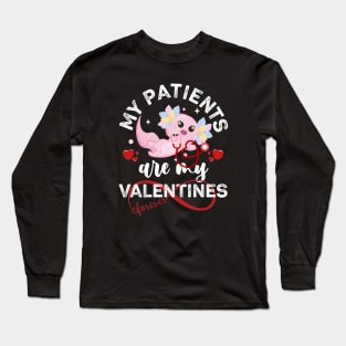 My Patients Are My Valentines Nurse Axolotl Nursing Student Long Sleeve T-Shirt